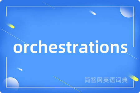 orchestrations
