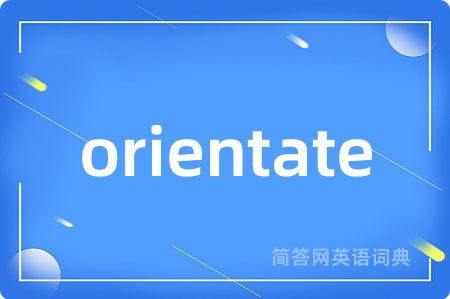 orientate