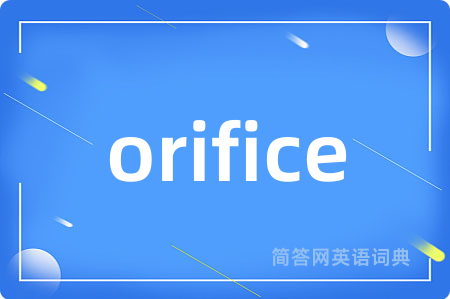 orifice