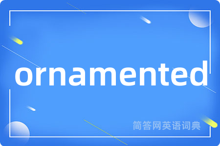 ornamented