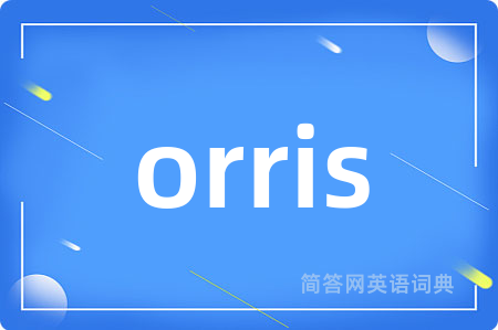 orris