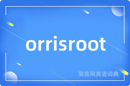 orrisroot