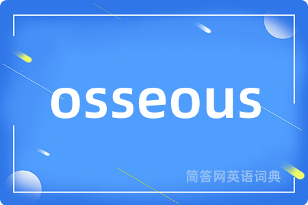 osseous