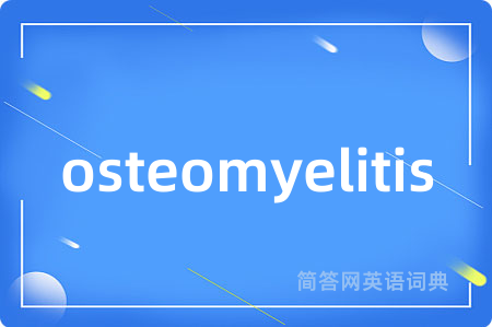 osteomyelitis