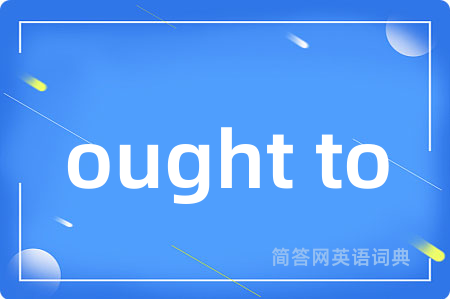 ought to