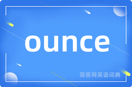 ounce