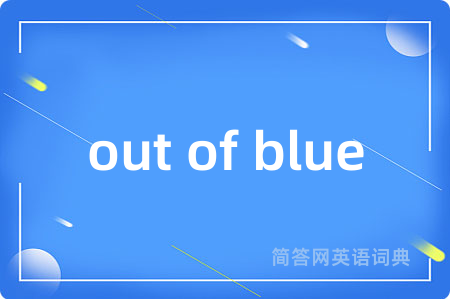 out of blue