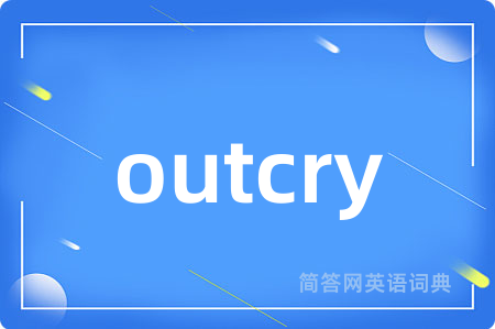 outcry