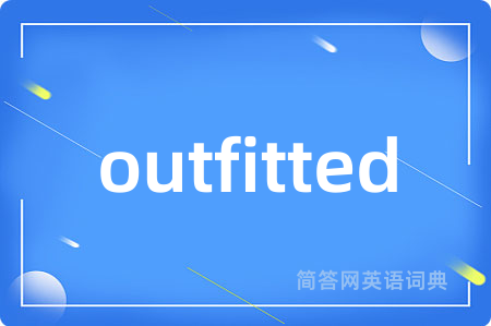 outfitted