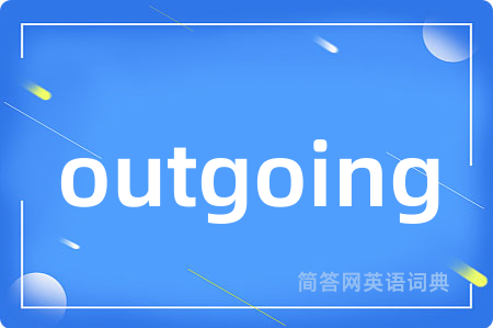 outgoing
