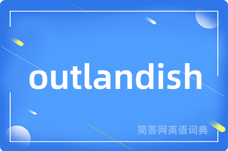 outlandish