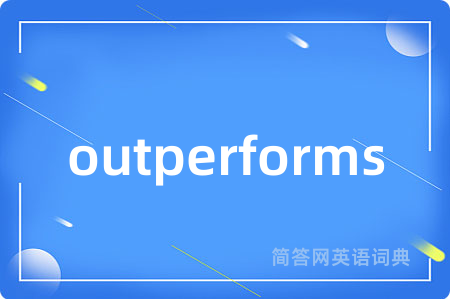 outperforms