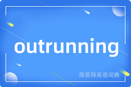 outrunning