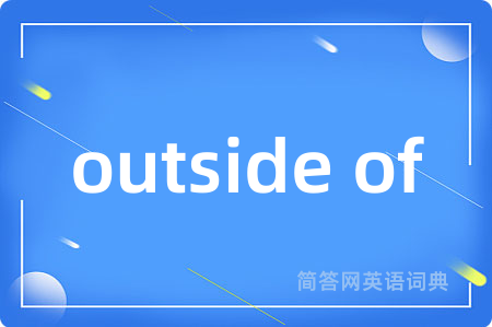 outside of