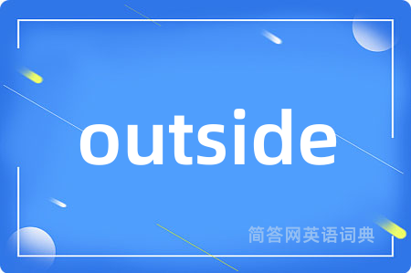 outside