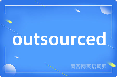 outsourced