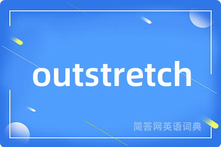 outstretch