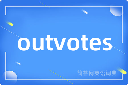 outvotes