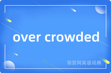 over crowded