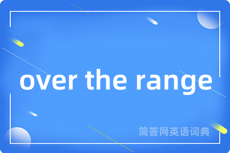 over the range