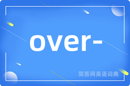 over-