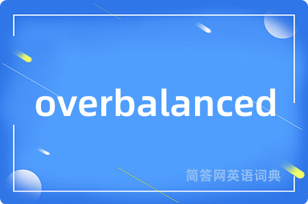 overbalanced
