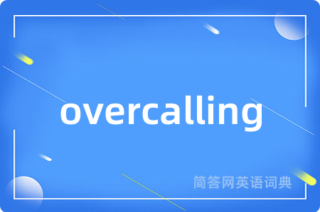 overcalling