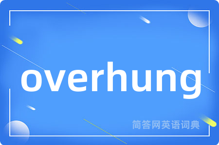 overhung