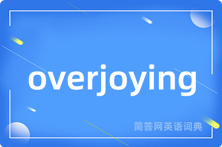 overjoying