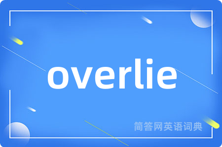 overlie