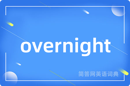 overnight