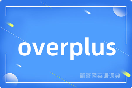 overplus