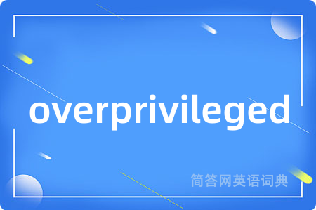 overprivileged
