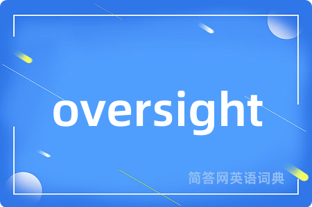 oversight