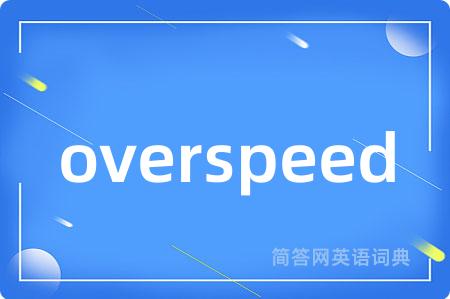overspeed