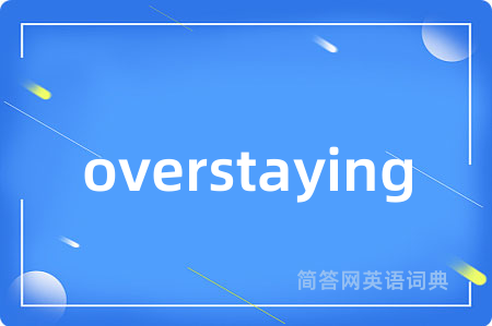 overstaying