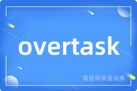 overtask
