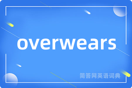 overwears