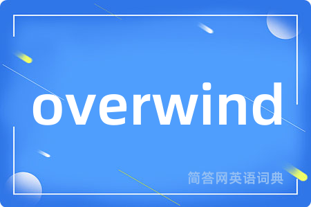 overwind