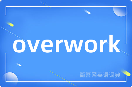 overwork