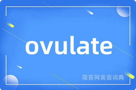 ovulate