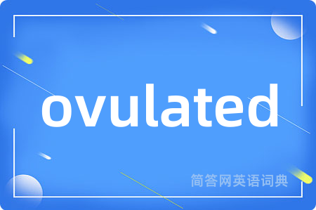 ovulated