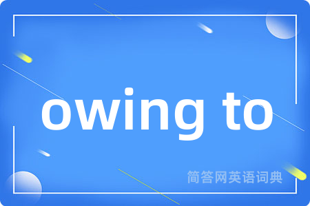 owing to