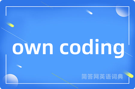 own coding