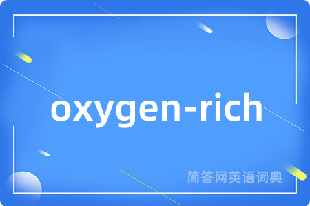 oxygen-rich