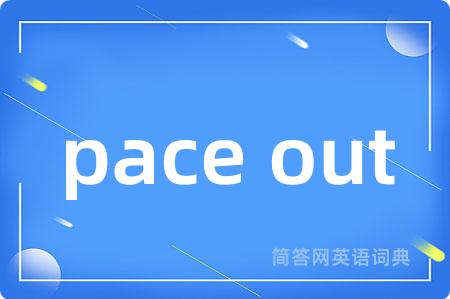 pace out