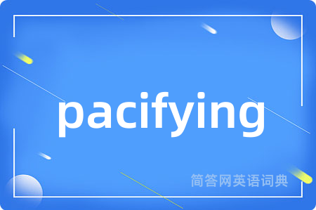 pacifying