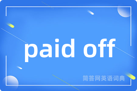 paid off