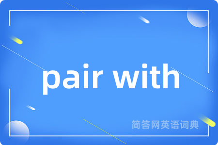 pair with