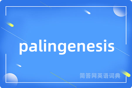 palingenesis
